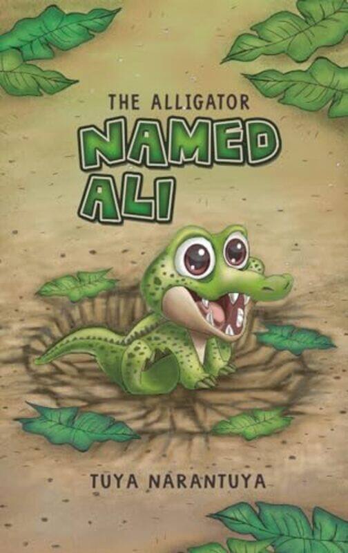 

The Alligator Named Ali by Tuya Narantuya-Hardcover