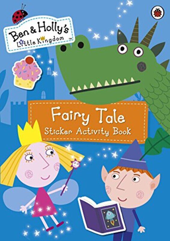 

Ben and Hollys Little Kingdom Fairy Tale Sticker Activity Book by Ben and Hollys Little Kingdom-Paperback