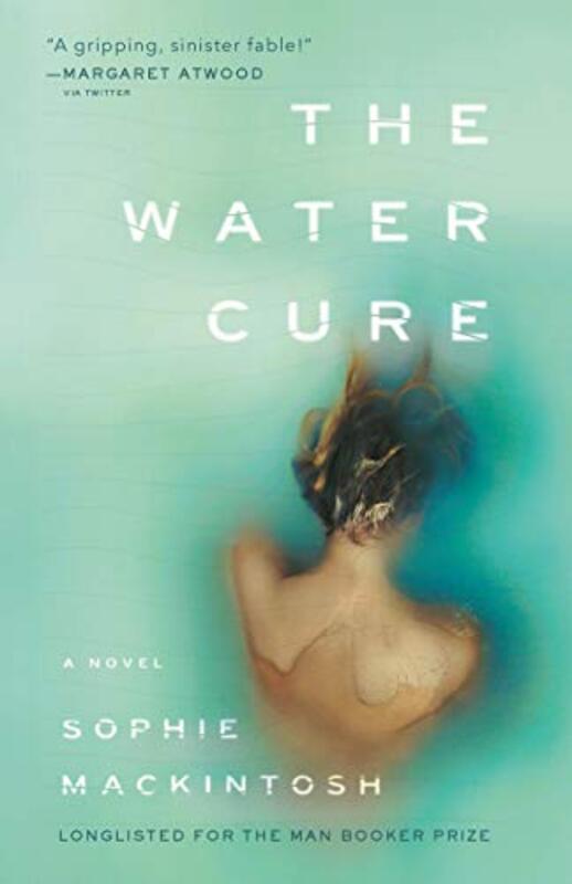 The Water Cure: A Novel , Paperback by Mackintosh, Sophie