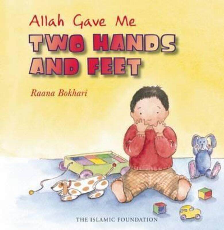 

Allah Gave Me: Two Hands and Feet (Allah the Maker Series),Hardcover,ByRaana Bokhari