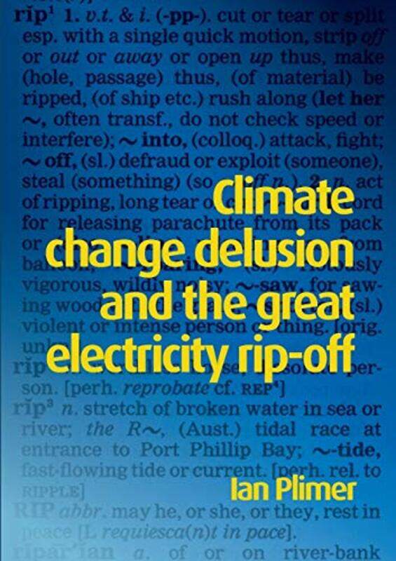 

Climate Change Delusion and the Great Electricity Ripoff by Kevin TownsendCarles Cufi AkibaRobert Davidson-Paperback