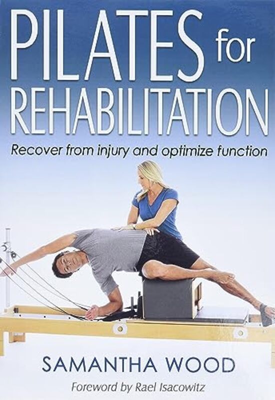 Pilates for Rehabilitation Paperback by Wood, Samantha