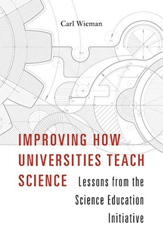 

Improving How Universities Teach Science by Carl Wieman-Hardcover