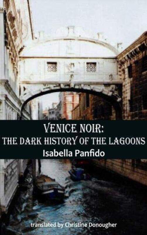 

Venice Noir by Isabella PanfidoChristine Donougher-Paperback