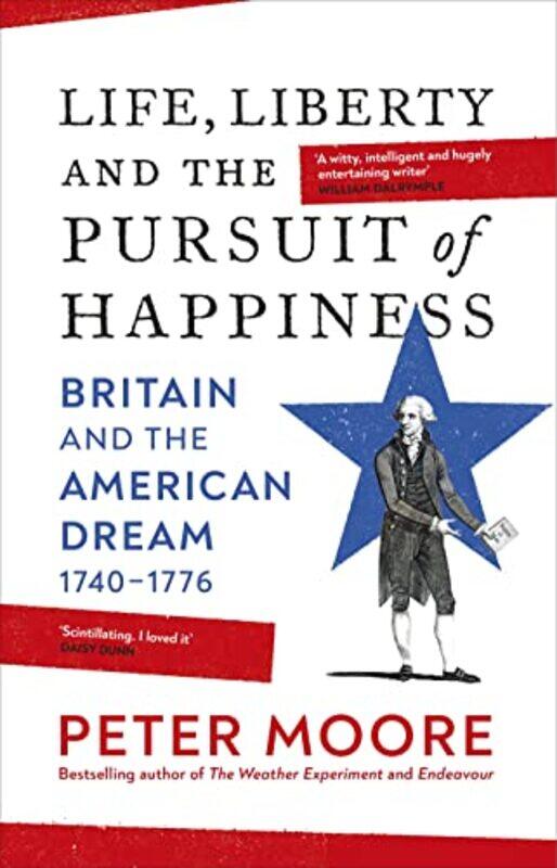 

Life Liberty and the Pursuit of Happiness by Peter Moore-Hardcover