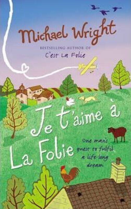 

Je t'aime a la Folie.Hardcover,By :Michael Wright