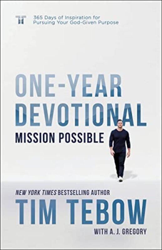 

Mission Possible Oneyear Devotional 365 Days Of Inspiration For Pursuing Your Godgiven Purpose By Tebow Tim Gregory A J Hardcover