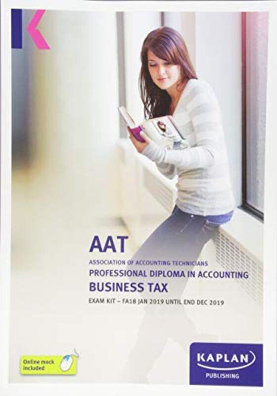 

BUSINESS TAX FA18 EXAM KIT by KAPLAN PUBLISHING-Paperback