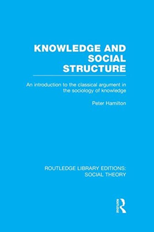 

Knowledge and Social Structure RLE Social Theory by Christiane Sanderson-Paperback