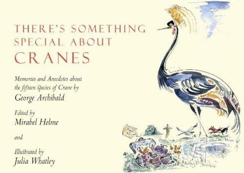 

Theres Something Special About Cranes by Hal Higdon-Hardcover