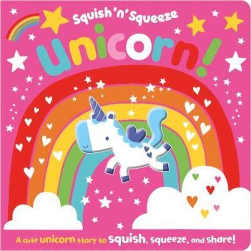 

Squish 'N' Squeeze Unicorn!,Hardcover,ByMake Believe Ideas