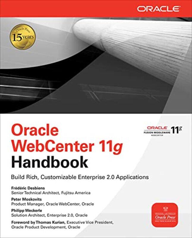 

Oracle Webcenter 11G Handbook by Frederic Desbiens - Paperback