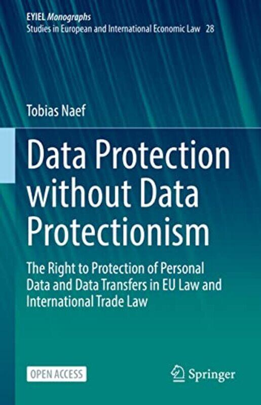 

Data Protection without Data Protectionism by Tobias Naef-Hardcover