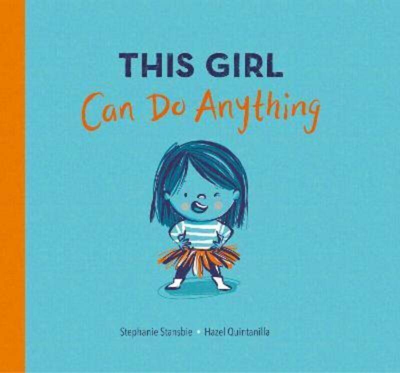 

This Girl Can Do Anything,Paperback,ByStansbie, Stephanie - Quintanilla, Hazel