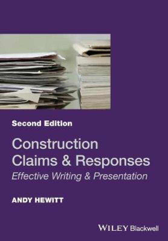Construction Claims and Responses: Effective Writing and Presentation.paperback,By :Hewitt, Andy