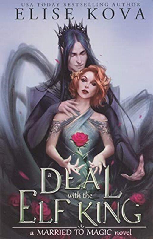 

A Deal with the Elf King,Paperback,by:Kova, Elise