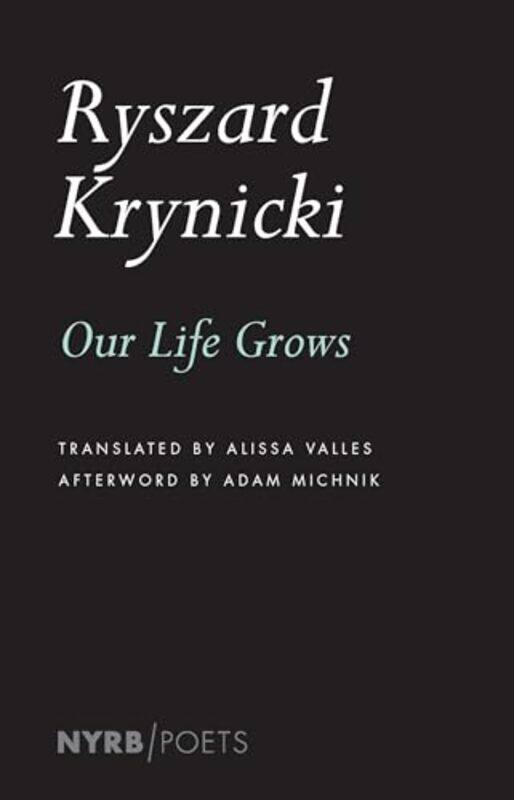 

Our Life Grows by Alissa VallesRyszard Krynicki-Paperback