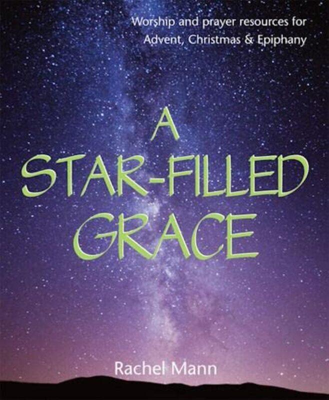 

A StarFilled Grace by Rachel Mann-Paperback