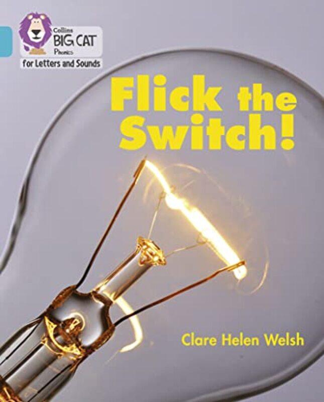 

Flick the Switch by Clare Helen Welsh-Paperback