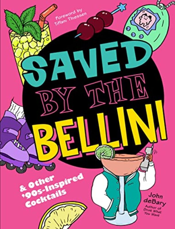 Saved By The Bellini By John Debary Tiffani Thiessen Hardcover