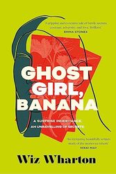 Ghost Girl, Banana , Paperback by Wiz Wharton