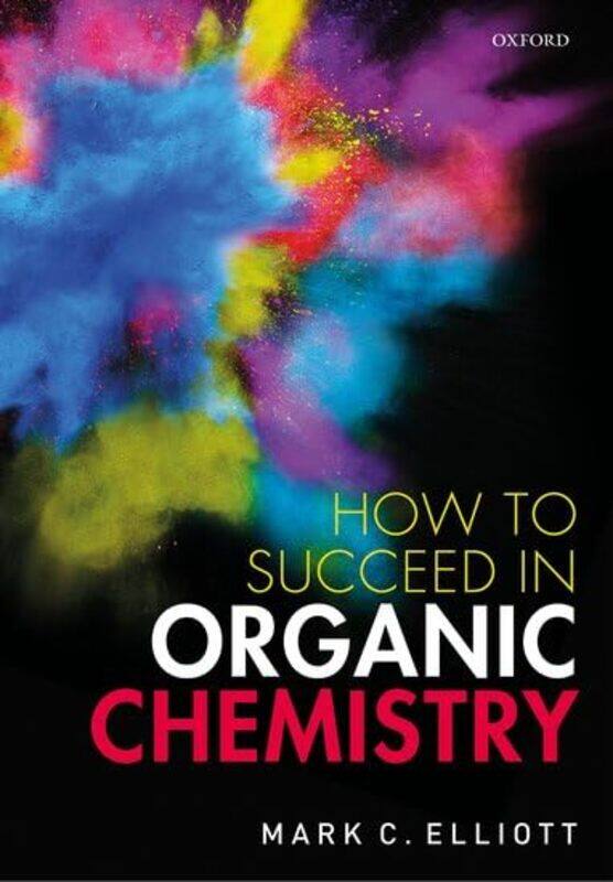 

How to Succeed in Organic Chemistry by West CathyAnita Loughrey-Paperback