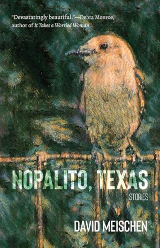 

Nopalito Texas by David Meischen-Paperback