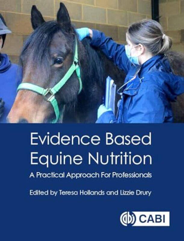 

Evidence Based Equine Nutrition by Claudia MartinFiona Osbaldstone-Paperback