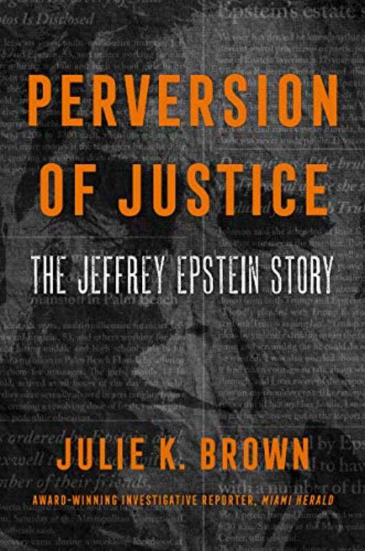 

Perversion Of Justice by Julie K Brown-Paperback
