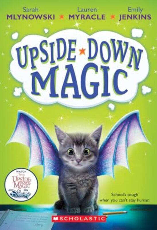 

UpsideDown Magic UpsideDown Magic 1 by Sarah MlynowskiLauren MyracleEmily Jenkins-Paperback