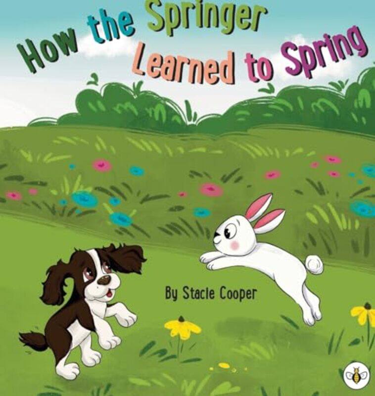 

How the Springer Learned to Spring by Stacie Cooper-Paperback