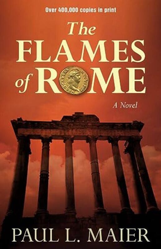 

Flames of Rome A Novel by Paul L Maier-Paperback