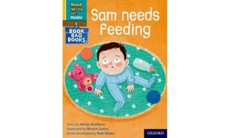 

Read Write Inc Phonics Sam needs feeding Yellow Set 5 Book Bag Book 7 by Samira Shackle-Paperback