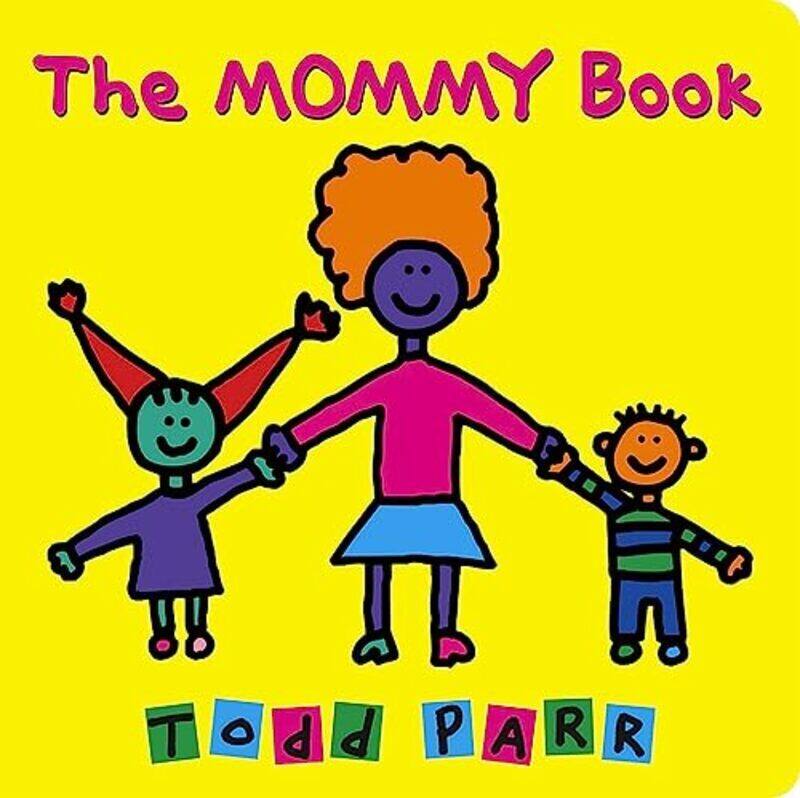 

The Mommy Book , Hardcover by Parr, Todd