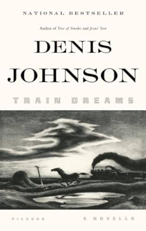 

Train Dreams A Novella by Johnson, Denis - Paperback