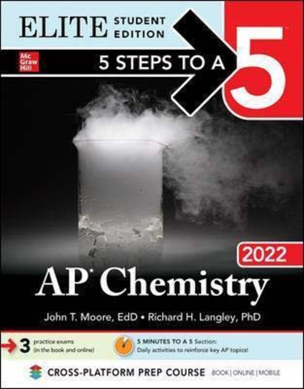 

5 Steps to a 5: AP Chemistry 2022 Elite Student Edition, Paperback Book, By: John Moore