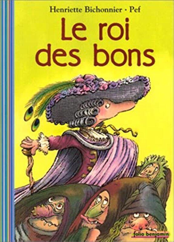 

Le Roi des bons,Paperback,By:Henriette Bichonnier