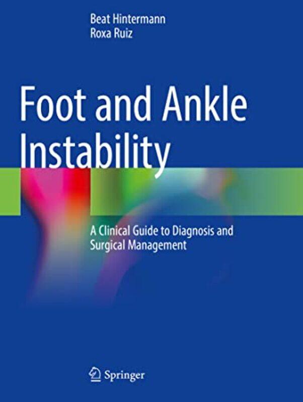 

Foot and Ankle Instability by Beat HintermannRoxa Ruiz-Paperback