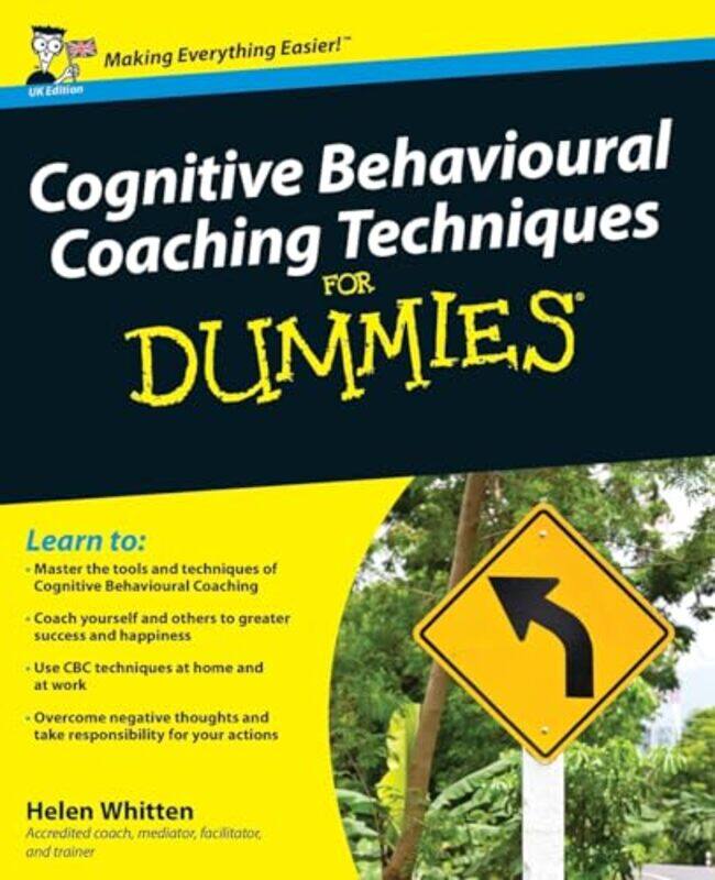 

Cognitive Behavioural Coaching Techniques For Dummies by Helen Whitten-Paperback