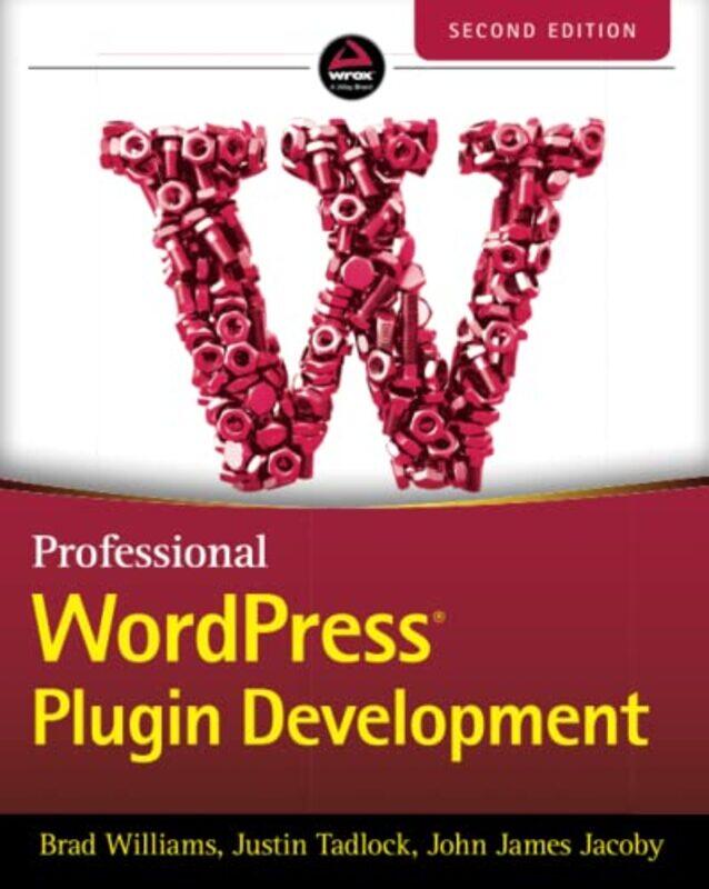 

Professional WordPress Plugin Development by Guy Brook-Hart-Paperback