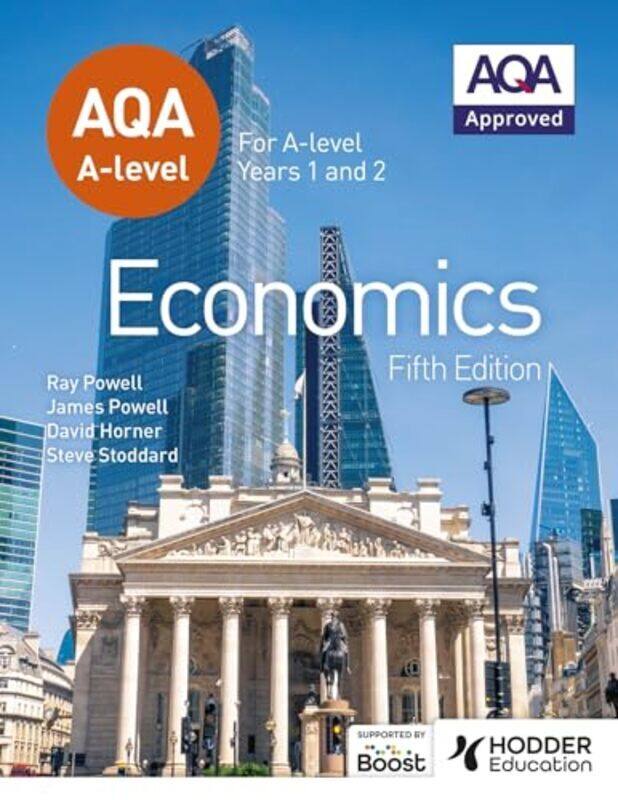 

Aqa Alevel Economics Fifth Edition By Powell James - Powell Ray - Horner David - Stoddard Steve - Paperback