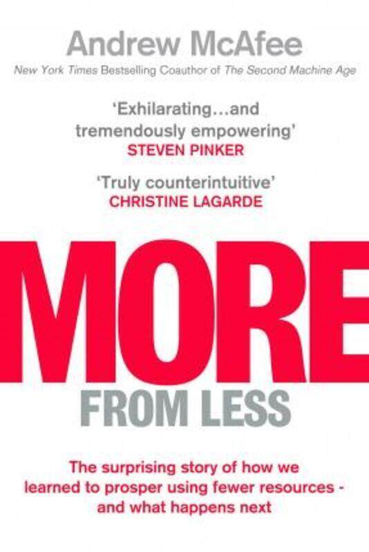 

More From Less: The surprising story of how we learned to prosper using fewer resources - and what.paperback,By :Andrew McAfee