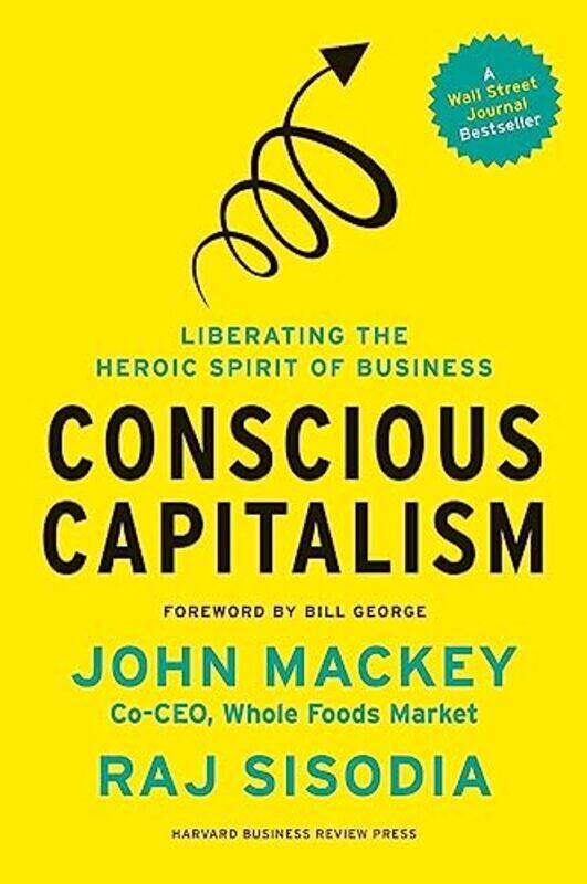 

Conscious Capitalism With a New Preface by the Authors by John MackeyRajendra Sisodia-Paperback