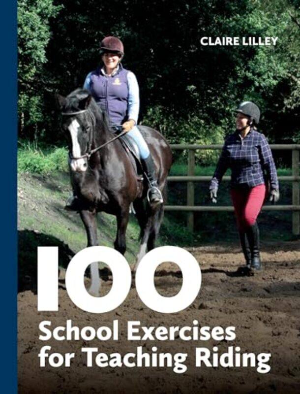 

100 School Exercises for Teaching Riding by Michael A BSc PhD -Paperback