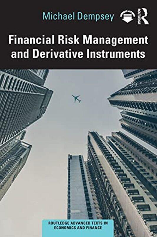 

Financial Risk Management And Derivative Instruments by Michael Dempsey-Paperback