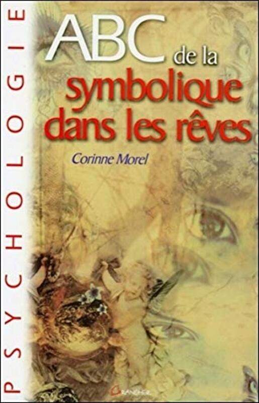 

ABC de la symbolique dans les r ves,Paperback by Corinne Morel