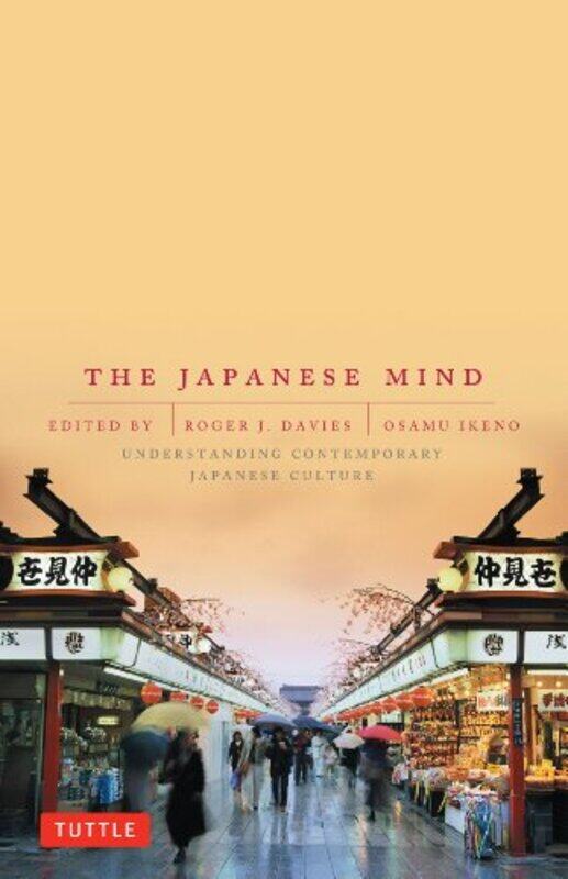 

The Japanese Mind Understanding Contemporary Culture By Roger J. Davies -Paperback