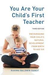 You Are Your Childs First Teacher Third Edition By Dancy, Rahima Baldwin Paperback