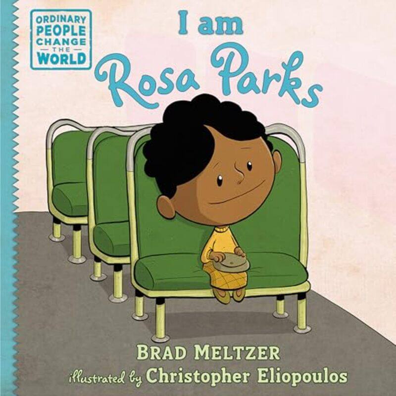 

I am Rosa Parks by Brad MeltzerChristopher Eliopoulos-Hardcover