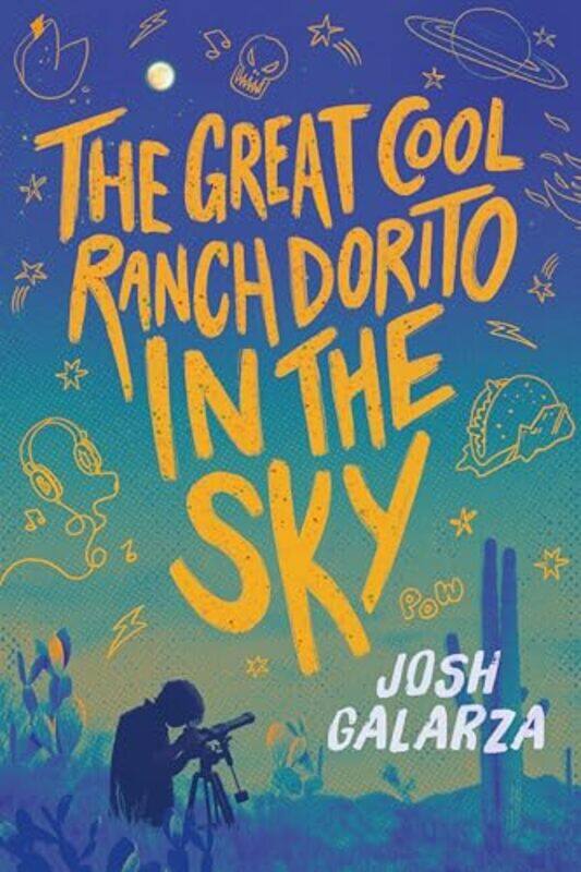 

Great Cool Ranch Dorito In The Sky By Galarza Josh - Hardcover